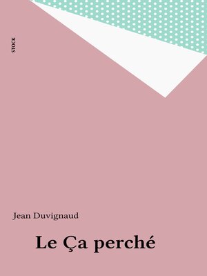 cover image of Le Ça perché
